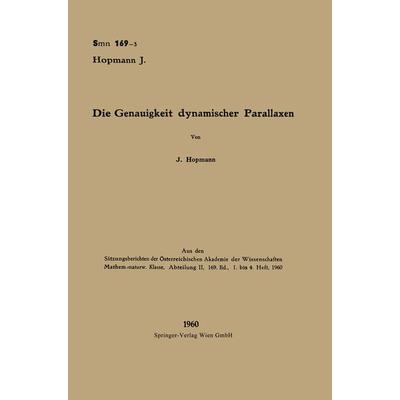 Die Genauigkeit dynamischer Parallaxen, Taschenbuch von Josef Hopmann, Springer Berlin, 978-3-662-24133-2