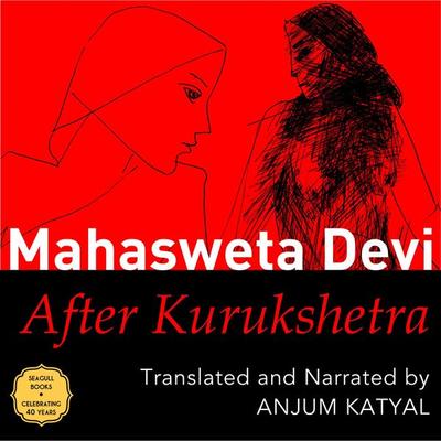 After Kurukshetra - Mahasweta Devi, Audio, 9781803093208
