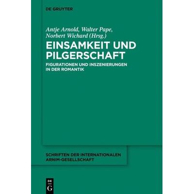 Einsamkeit und Pilgerschaft, Gebundene Ausgabe von , De Gruyter, 978-3-11-063060-2