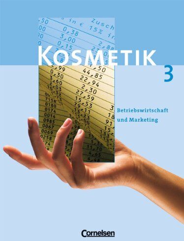 Silvia Faustmann - Kosmetik - Berufsschule: Band 3 - Betriebswirtschaft und Marketing: Schülerbuch - Preis vom 09.10.2026 07:28:09 h