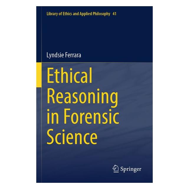 Springer Ferrara:Ethical Reasoning in Forensic S (Englisch, Softcover, Lyndsie Ferrara) (64890134)