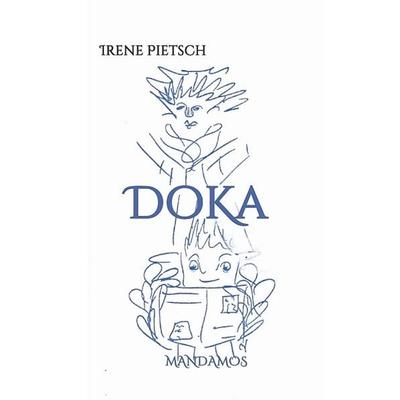 DoKa, Gebundene Ausgabe von Irene Pietsch, Mandamos Verlag, 978-3-946267-04-1
