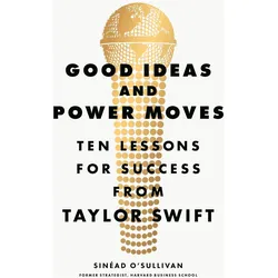 Good Ideas and Power Moves, Ratgeber von Sinéad O'Sullivan