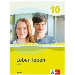 Leben leben 10. Ausgabe Bayern, Schulbücher von Ernst Klett Verlag