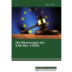 Die Neuerungen des 8b Abs. 4 KStG, Fachbücher von Anika Schneider