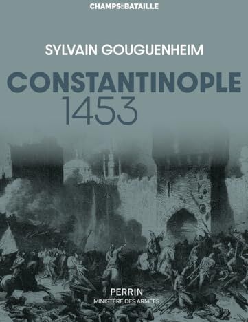 Sylvain Gouguenheim - Constantinople 1453 : la ville est tombée ! - Preis vom 11.10.2026 03:10:56 h