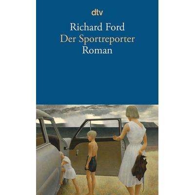 Der Sportreporter, Taschenbuch von Richard Ford, dtv, 978-3-423-14271-7