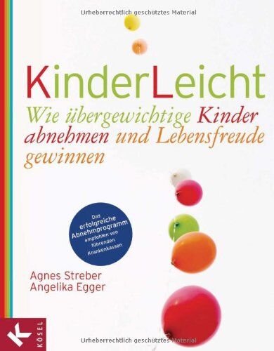 Agnes Streber - KinderLeicht: Wie übergewichtige Kinder abnehmen und Lebensfreude gewinnen - Preis vom 10.10.2026 11:48:34 h
