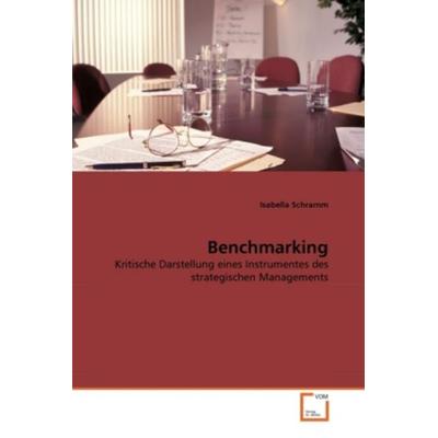 Schramm, I: Benchmarking, Taschenbuch von Isabella Schramm, VDM, 978-3-639-27708-1