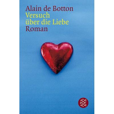 Versuch über die Liebe, Taschenbuch von Alain de Botton, Fischer Taschenbuch Verlag