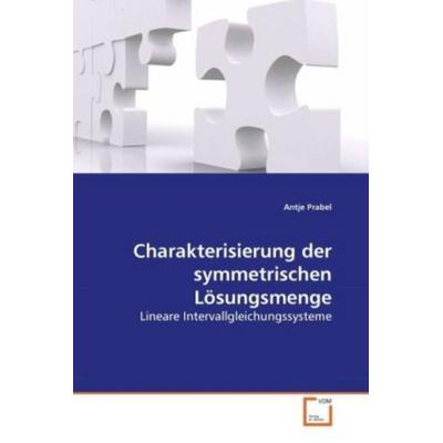 Prabel, A: Charakterisierung der symmetrischen Lösungsmenge, Taschenbuch von Antje Prabel, VDM, 978-3-639-26236-0
