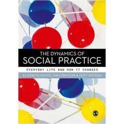 The Dynamics of Social Practice, Fachbücher von Matt Watson, Mika Pantzar, Elizabeth Shove