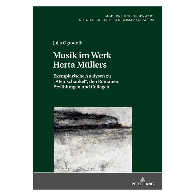 Peter Lang Ogrodnik:Musik im Werk Herta Müllers (Deutsch, Hardcover, Julia Ogrodnik) (67839335)