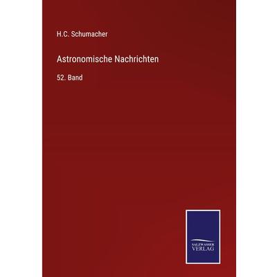 Astronomische Nachrichten, Gebundene Ausgabe von H. C. Schumacher, Outlook, 978-3-375-11055-0