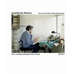 Autorität des Wissens, Fachbücher von Anne von der Heiden, Nina Zschocke, Anne von der Zschocke Heiden