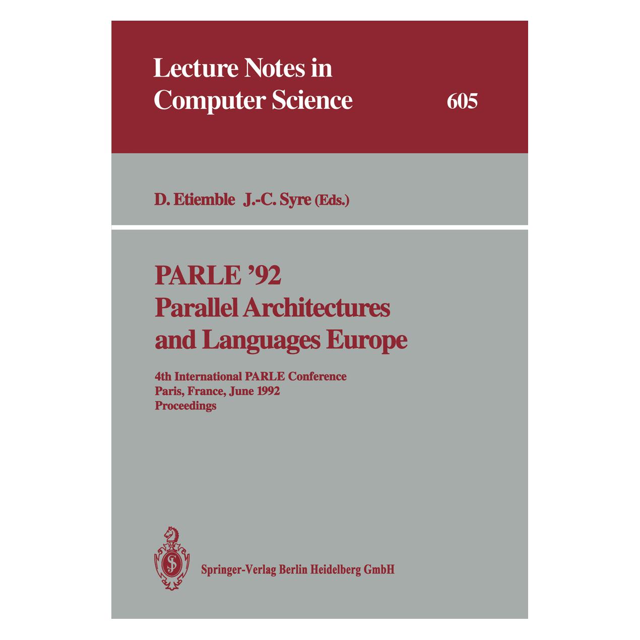 Springer PARLE '92. Parallel Architectures and Languages Europe (Englisch, Softcover, Daniel Etiemble, Jean-Claude Syre) (56203940)