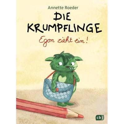 Egon zieht ein! / Die Krumpflinge Band 1, Gebundene Ausgabe von Annette Roeder, CBJ