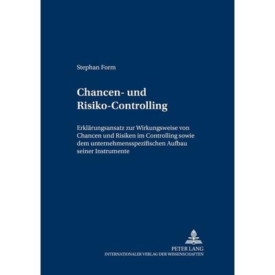 Chancen- und Risiko-Controlling, Taschenbuch von Stephan Form, Peter Lang GmbH, Internationaler Verlag der Wissenschaften, 978-3-631-53422-9