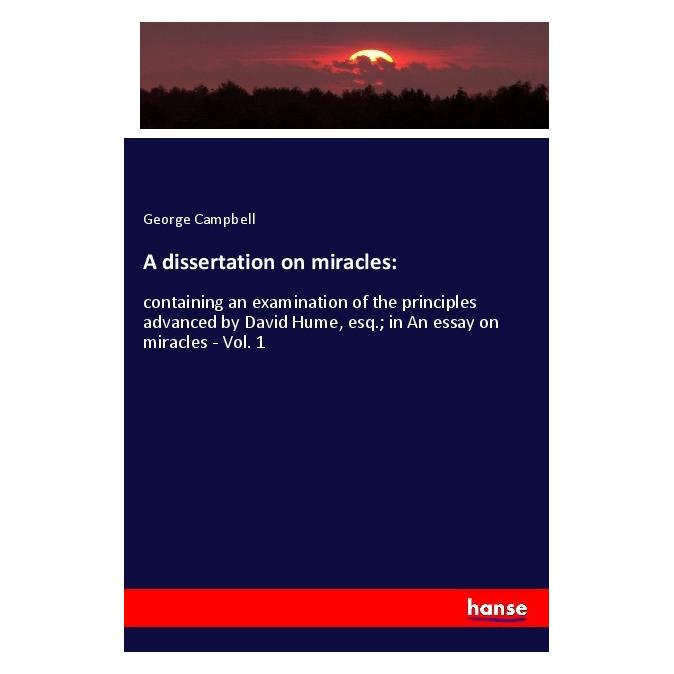 Hansebooks A dissertation on miracles: (Englisch, Softcover, George Campbell) (56000843)