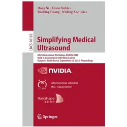Simplifying Medical Ultrasound, Fachbücher von Wufeng Xue, Dong Ni, Ruobing Huang, Alison Noble