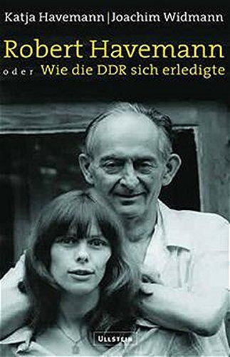 Katja Havemann - Robert Havemann oder wie die DDR sich erledigte - Preis vom 09.10.2026 07:28:09 h