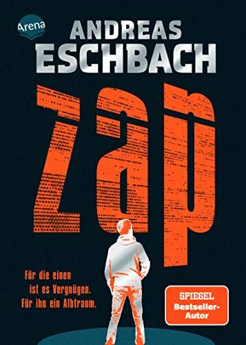 Andreas Eschbach - ZAP. Für die einen ist es Vergnügen. Für ihn ein Albtraum.: Tech-Thriller von Bestsellerautor Andreas Eschbach für alle ab 14 Jahren (Mit farbigem Buchschnitt in der 1. Auflage) - Preis vom 19.10.2026 19:33:35 h