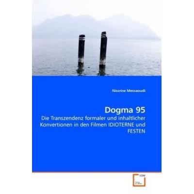 Messaoudi, N: Dogma 95, Taschenbuch von Nissrine Messaoudi, VDM, 978-3-8364-7980-6