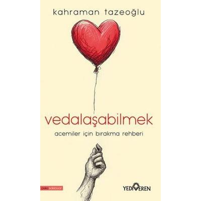 Vedalasabilmek, Taschenbuch von Kahraman Tazeoglu, Yediveren Yayinlari