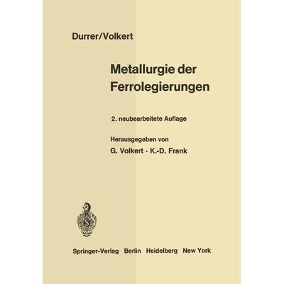 Metallurgie der Ferrolegierungen, Taschenbuch von Robert Durrer,Georg Volkert, Springer Berlin, 978-3-642-80580-6