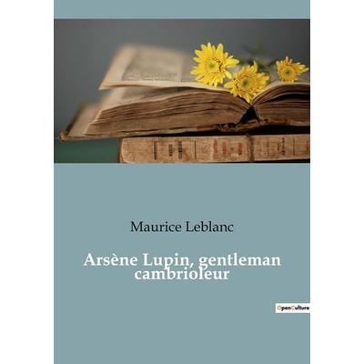 Arsène Lupin, gentleman cambrioleur, Taschenbuch von Maurice Leblanc, Culturea, 978-2-38274-559-5