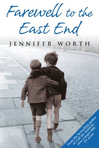 Jennifer Worth - Farewell to the East End: The Last Days of the East End Midwives - Preis vom 15.10.2026 23:06:25 h