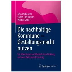 Die nachhaltige Kommune – Gestaltungsmacht nutzen, Fachbücher von Werner Knaier, Anja Thessenvitz, Stefan Thessenvitz