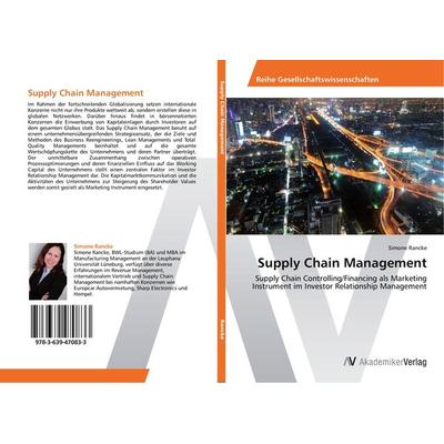 Supply Chain Management, Taschenbuch von Simone Rancke, AV Akademikerverlag, 978-3-639-47083-3