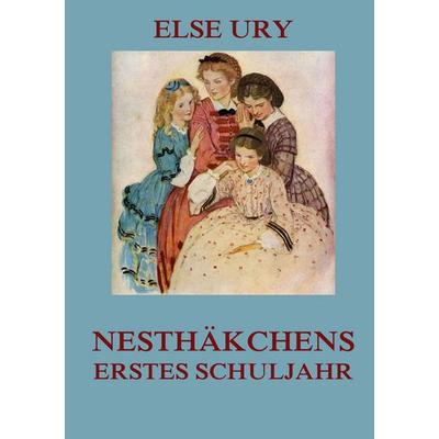 Nesthäkchens erstes Schuljahr, Taschenbuch von Else Ury, Jazzybee Verlag, 978-3-8496-8274-3