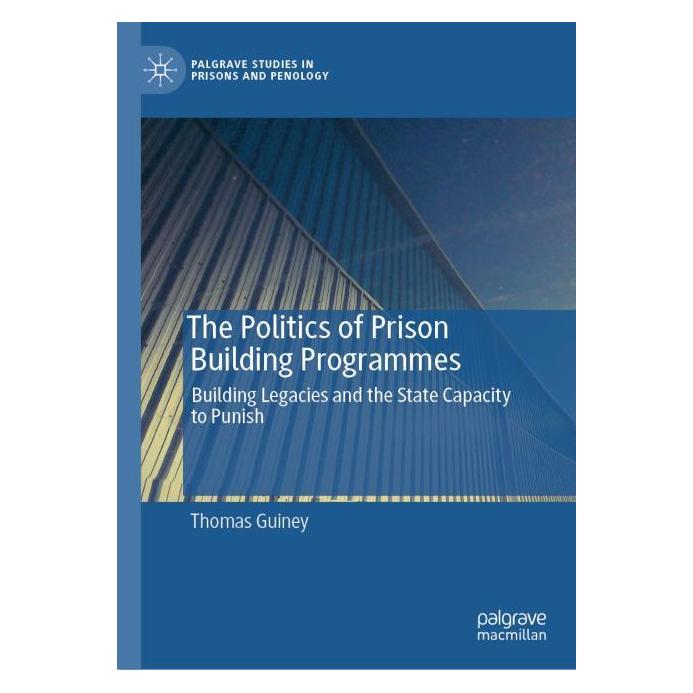 Springer The Politics of Prison Building Programmes (Englisch, Hardcover, Thomas Guiney) (60797057)
