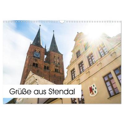 Grüße aus Stendal: Kalender 2027 (Wandkalender 2027 DIN A3 quer), CALVENDO Monatskalender