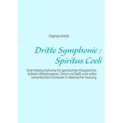 Dritte Symphonie : Spiritus Coeli -