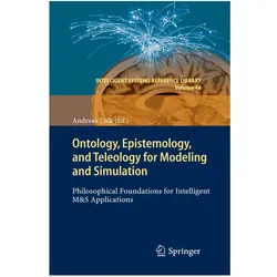 Ontology, Epistemology, and Teleology for Modeling and Simulation, Fachbücher