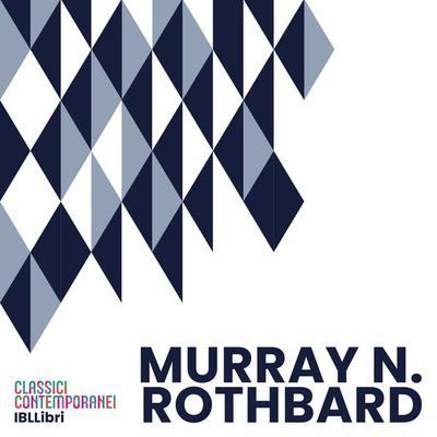 Murray N. Rothbard - Roberta Adelaide Modugno, Audio, 9788864405469