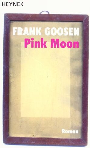 Frank Goosen - Pink Moon: Roman - Preis vom 16.10.2026 11:41:07 h