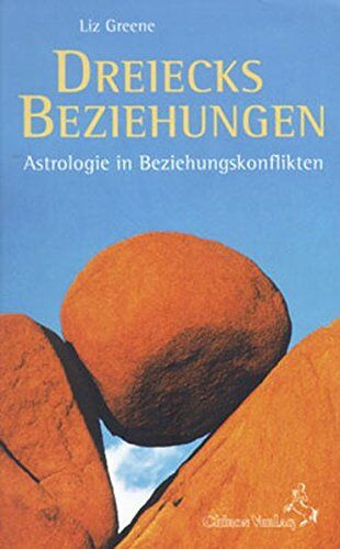 Liz Greene - Dreiecksbeziehungen. Astrologie in Beziehungskonflikten - Preis vom 18.10.2026 15:28:09 h