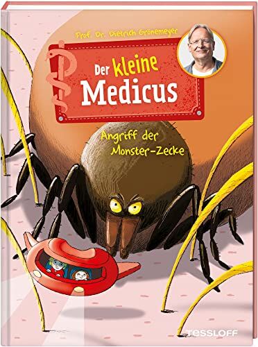 Grönemeyer, Prof. Dr. med. Dietrich - Der kleine Medicus. Band 6. Angriff der Monster-Zecke - Preis vom 09.10.2026 07:28:09 h