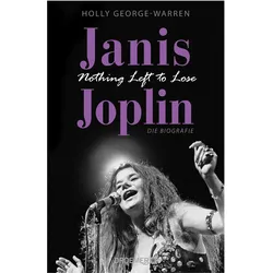 Janis Joplin. Nothing Left to Lose, Biografien von Holly George-Warren