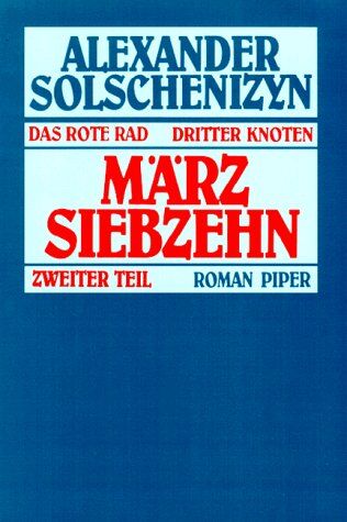 Alexander Solschenizyn - Das Rote Rad Dritter Knoten, März siebzehn. Zweiter Teil (23. Februar - 18. März) - Preis vom 30.09.2026 09:01:18 h