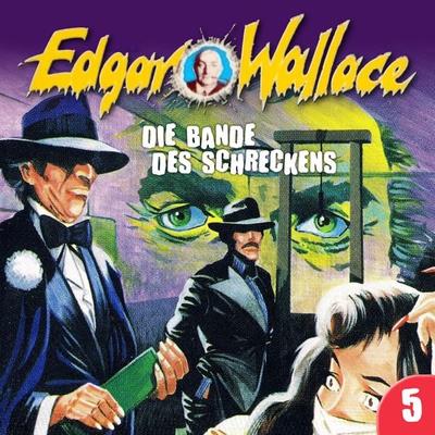 Die Bande des Schreckens - Edgar Wallace,George Chevalier, Audio, 4260507151087