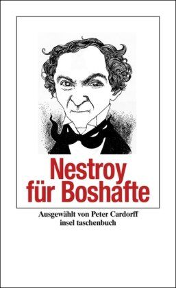 Johann Nestroy - Nestroy für Boshafte (insel taschenbuch) - Preis vom 09.10.2026 07:28:09 h