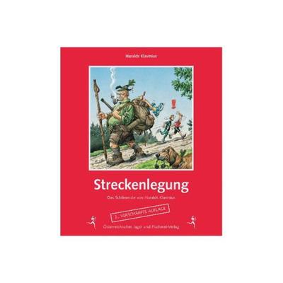 Streckenlegung, Gebundene Ausgabe von Haralds Klavinius, Österreichischer Jagd- u. Fischerei-Vlg, 978-3-85208-083-3