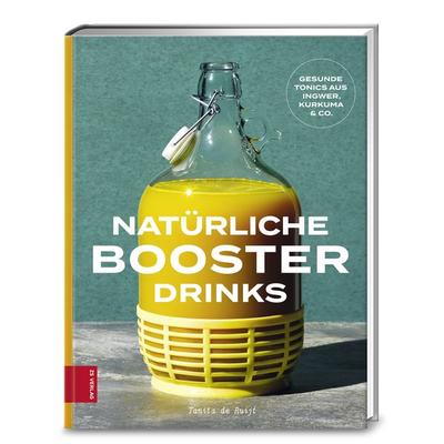 Natürliche Booster Drinks, Gebundene Ausgabe von Tanita de Ruijt, ZS - ein Verlag der Edel Verlagsgruppe, 978-3-89883-815-3