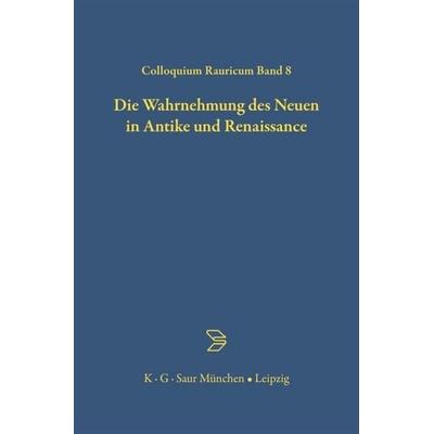 Die Wahrnehmung des Neuen in Antike und Renaissance, Gebundene Ausgabe von Achatz Müller,Jürgen Ungern-Sternberg,Jürgen von Ungern-Sternberg, De
