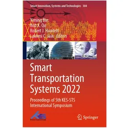 Smart Transportation Systems 2022, Fachbücher von Robert J. Howlett, Lakhmi C. Jain, Yiming Bie, Bob X. Qu